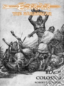 Conan the Barbarian: Black Colossus. E-book. Formato Mobipocket ebook di Robert E. Howard