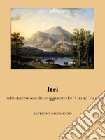 Itri nella descrizione dei viaggiatori del “Grand Tour”. E-book. Formato Mobipocket