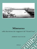 Minturno nella descrizione dei viaggiatori del “Grand Tour”. E-book. Formato Mobipocket ebook