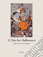 A Tale for Halloween. E-book. Formato EPUB ebook