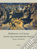 Halloween in Cucinaricette spaventosamente buone. E-book. Formato EPUB