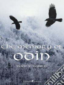 The Memory of Odin. E-book. Formato Mobipocket ebook di Jason R. Forbus