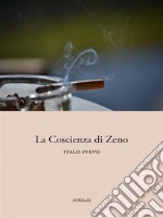 La Coscienza di Zeno. E-book. Formato EPUB ebook