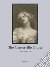 The Canterville Ghost. E-book. Formato EPUB ebook di Oscar Wilde