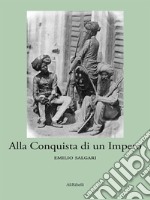 Alla conquista di un impero. E-book. Formato EPUB ebook