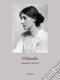 Orlando. E-book. Formato EPUB ebook di Virginia Woolf