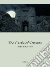 The Castle of Otranto. E-book. Formato EPUB ebook di Horace Walpole