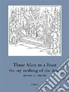 Three Men in a Boat: (to say nothing of the dog). E-book. Formato EPUB ebook di Jerome K. Jerome
