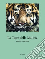 La Tigre della Malesia. E-book. Formato Mobipocket ebook