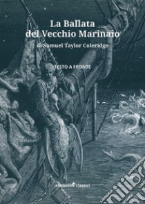 La Ballata del Vecchio Marinaiotesto a fronte. E-book. Formato EPUB ebook di Samuel Taylor Coleridge