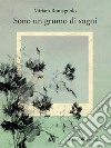 Sono un grumo di sogni. E-book. Formato EPUB ebook di Miriam Romagnolo