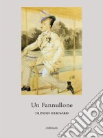 Un Fannullone. E-book. Formato Mobipocket ebook