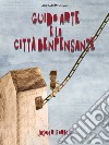 Guido Arte e la Città Benpensante. E-book. Formato EPUB ebook