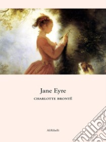 Jane Eyre. E-book. Formato Mobipocket ebook di Charlotte Brontë