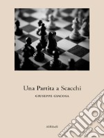 Una Partita a Scacchi. E-book. Formato Mobipocket