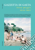 Gazzetta di Gaeta - Num. 6, Anno IIStessa spiaggia stesso mare. E-book. Formato PDF ebook