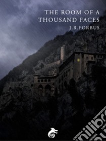 The Room of a Thousand Faces. E-book. Formato Mobipocket ebook di J. R. Forbus