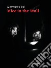 Mice in the Wall. E-book. Formato EPUB ebook