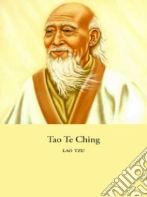 Tao Te Ching. E-book. Formato EPUB ebook di Lao Tzu