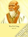 Tao Te Ching. E-book. Formato EPUB ebook di Lao Tzu