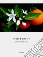 Fiori d'arancio. E-book. Formato EPUB ebook