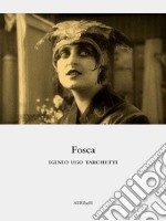 Fosca. E-book. Formato EPUB ebook