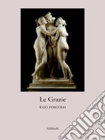 Le Grazie. E-book. Formato EPUB ebook