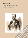 Tore ‘e Crescienzoil primo camorrista. E-book. Formato EPUB ebook di Franco Schiano