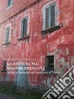 Silenziosi, ma sempre presentiSpiriti e fantasmi nel territorio di Gaeta. E-book. Formato Mobipocket ebook