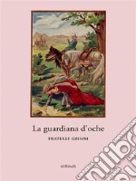 La guardiana d’oche. E-book. Formato EPUB ebook