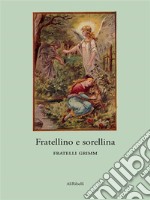 Fratellino e sorellina. E-book. Formato EPUB ebook