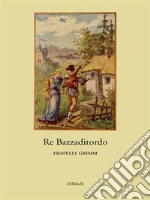 Re Bazzaditordo. E-book. Formato EPUB