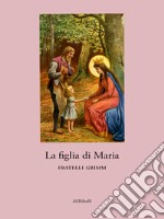 La figlia di Maria. E-book. Formato EPUB ebook