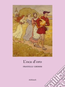 L’oca d’oro. E-book. Formato Mobipocket ebook