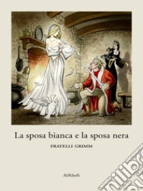 La sposa bianca e la sposa nera. E-book. Formato EPUB ebook