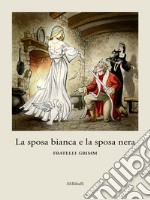 La sposa bianca e la sposa nera. E-book. Formato EPUB ebook