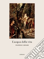 L’acqua della vita. E-book. Formato EPUB ebook