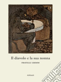 Il diavolo e la sua nonna. E-book. Formato Mobipocket ebook