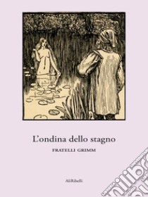 L’ondina dello stagno. E-book. Formato EPUB ebook