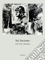 Sul fascismo. E-book. Formato EPUB ebook