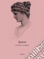 Ipazia. E-book. Formato EPUB ebook