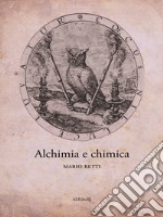 Alchimia e chimica. E-book. Formato EPUB ebook