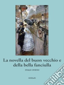 La novella del buon vecchio e della bella fanciulla. E-book. Formato Mobipocket ebook