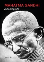 Mahatma Gandhi - Autobiografia. E-book. Formato EPUB ebook