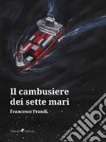 Il Cambusiere dei Sette Mari. E-book. Formato Mobipocket ebook