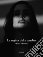 La regina delle tenebre. E-book. Formato Mobipocket ebook