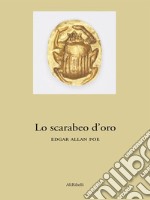 Lo scarabeo d'oro. E-book. Formato Mobipocket ebook