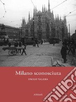 Milano sconosciuta. E-book. Formato Mobipocket ebook