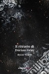 Il ritratto di Dorian Gray. E-book. Formato EPUB ebook