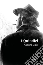 I Quindici. E-book. Formato Mobipocket ebook